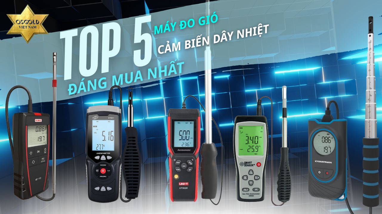 Top 5 máy đo gió cảm biến Dây Nhiệt đáng mua nhất